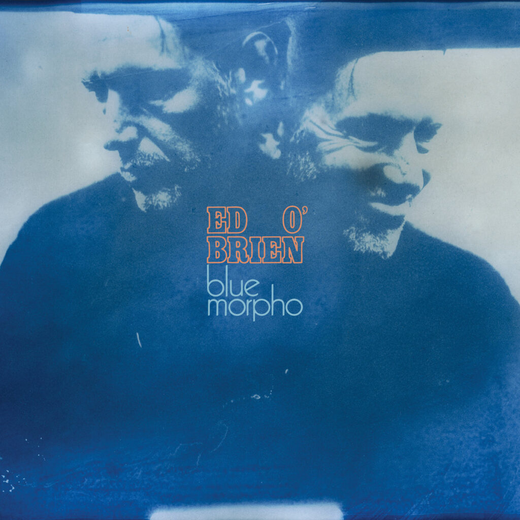 Anteprima: Ed O'Brien - Blue Morpho