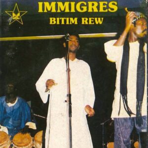 Youssou N'Dour, Super Etoile De Dakar - Immigrés / Bitim Rew – Vol. 8