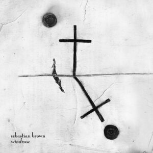 Sebastian Brown - Windrose Sebastian Brown - Windrose