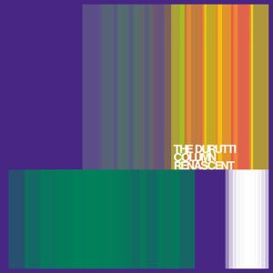 Durutti Column - Renascent Durutti Column - Renascent