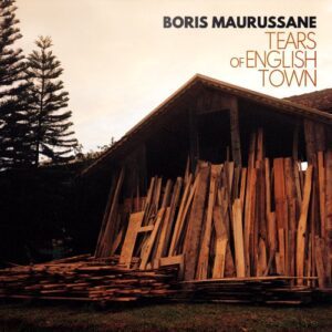 Boris Maurussane - Tears Of English Town