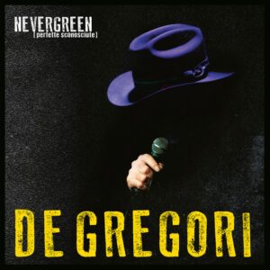 Francesco De Gregori - Nevergreen (Perfette sconosciute) Francesco De Gregori - Nevergreen (Perfette sconosciute)
